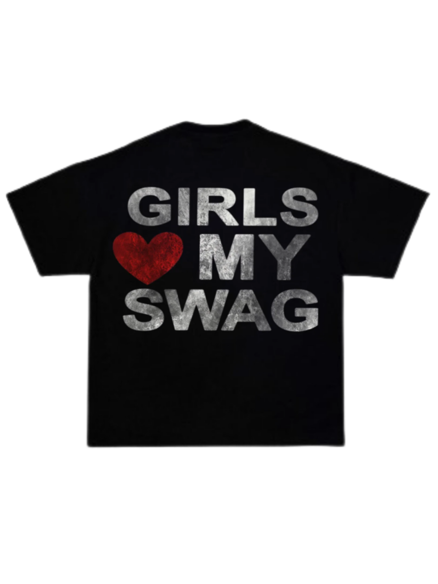 Girls Love My Swag