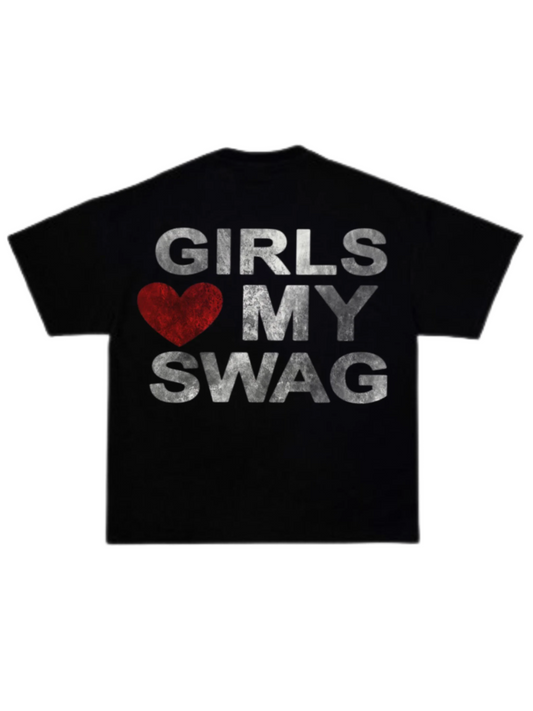 Girls Love My Swag